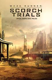 Theatrical poster of Maze Runner: Scorch Trials.